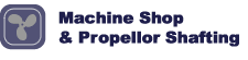 Machine Shop and Propeller Shafting